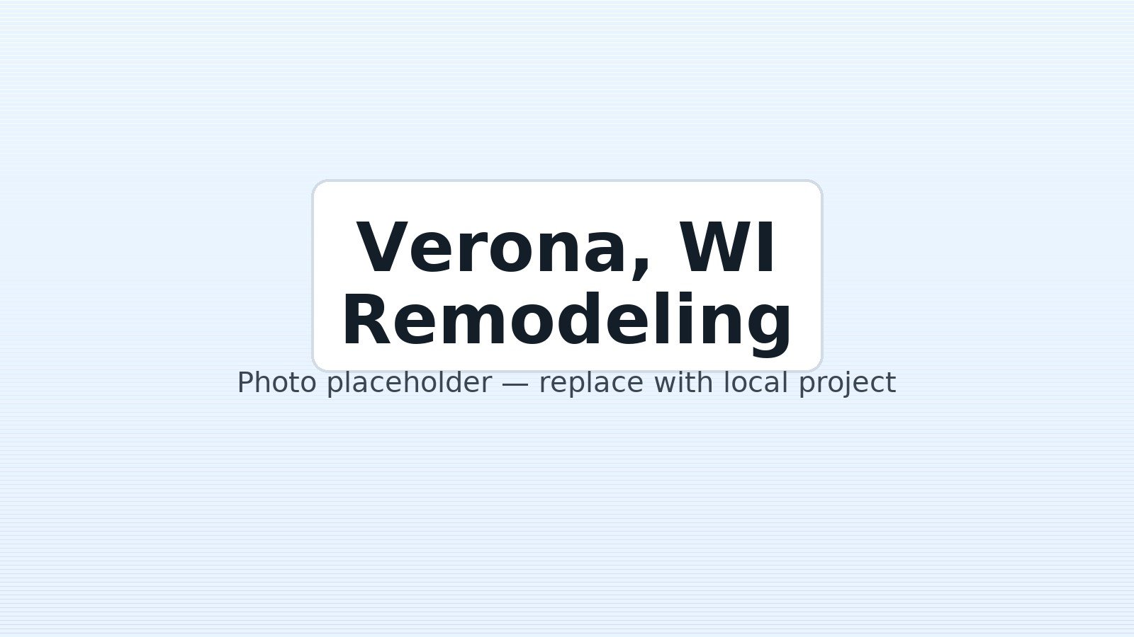 Verona, WI — local project photo (placeholder)